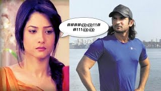 Furious Sushant Singh Rajput shuns reports of getting abused by Ankita Lokhande