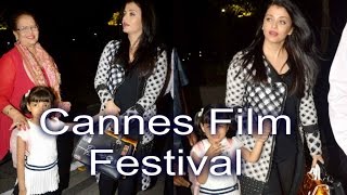 Aishwarya Rai  Leaves For Cannes Film Festival 2016