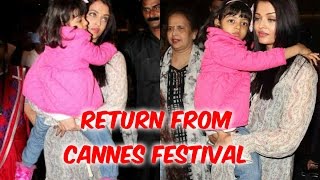 Aishwarya Rai Bachchan Return From Cannes Festival 2016