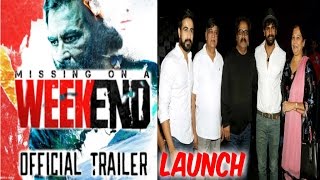 Trailer Launch Of Film Missing On A Weekend