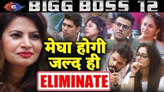 Megha Dhade To Get ELIMINATED From Bigg Boss 12 Here's Why | Bigg Boss 12
