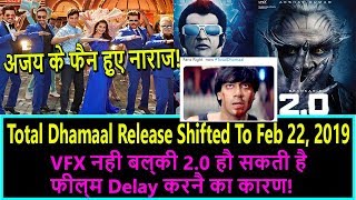 Ajay Devgn Delays Total Dhamaal Release To February 2019 And The Reason May Be 2.0 Not VFX!