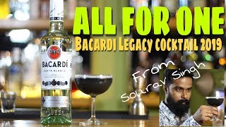 All for One Cocktail | Bacardi Legacy 2019 cocktail | Sourav Singh | Dada bartender