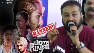 Anurag Kashyap On Censor Board Banning Udta Punjab
