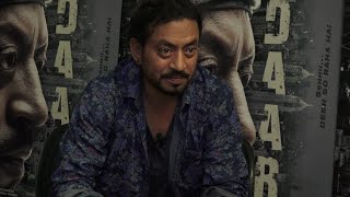 Irrfan Khan's Reveals About His Character In Madaari