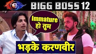 Shocking! Karanvir Calls Sreesanth IMMATURE | Bigg Boss 12 Latest Update