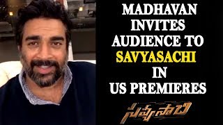 Madhavan ‏Invites Audiences to Savyasaachi in USA Premieres | Naga Chaitanya | Nidhhi Agerwal