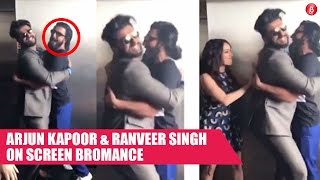 Arjun Kapoor & Ranveer Singh On Screen Bromance