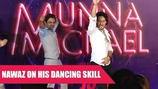 Nawazuddin Siddiqui Opens Up About His Dancing Skills