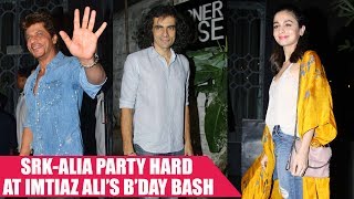 Shah Rukh Khan and Alia Bhatt Party Hard at Imtiaz Ali's Birthday Bash