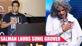 Salman Praises Comedian Sunil Grover