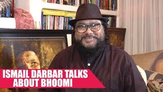 The Short Talk: Ismail Darbar Talks About Sanjay Dutt’s Bhoomi