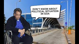 Francis Dsouza Arrives back In Goa Says Don't Know Anything About Present Political Situation