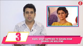 Kajol: What Happened to Suhana Khan Sounds Like Bullying | Bubble Bulletin