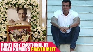 Ronit Roy Gets Emotional At Inder Kumar's Prayer Meet
