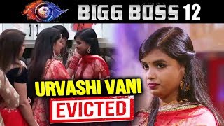 Urvashi Vani ELIMINATED From Bigg Boss 12 | Weekend Ka Vaar