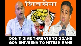 Don't Give Threats To Goans- Shivsena To Nitesh Rane