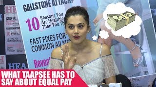 Taapsee Gives Her Opinion On Equal Pay In Bollywood