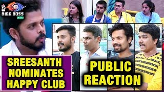 Sreesanth NOMINATES Happy Club | PUBLIC REACTION | Romil, Surbhi, Deepak, Somi | Bigg Boss 12