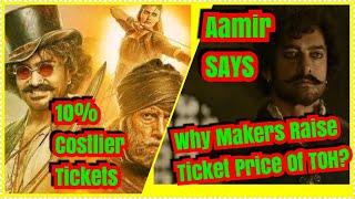 Aamir Khan Answered Why Makers Increased Thugs Of Hindostan Ticket Price To 10%