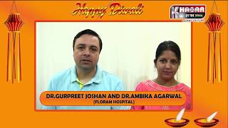 Diwali Wishes From DR GURPREET JOSHAN AND DR AMBIKA AGARWAL {FLORAM HOSPITAL}