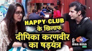Dipika And Karanvir MASTER PLAN Against Happy Club | Bigg Boss 12 Latest Update