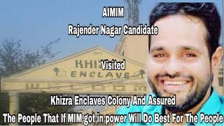 MIM Rajnder Nagar Candidate Visited Khizra Enclaves Colony | Assured Them For Water Supply - DT News