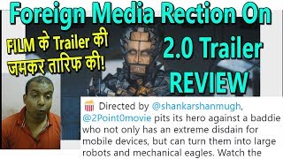 Foreign Media Praises 2.0 Trailer And Gave It Great Review
