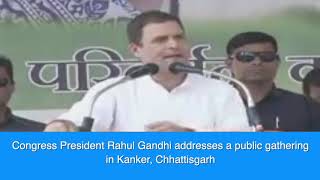 Congress President Rahul Gandhi addresses a public gathering in Kanker, Chhattisgarh