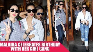Malaika Arora Celebrates Her Birthday with Karisma and Amrita