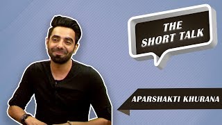 The Short Talk - Aparshakti Khurana Talks About Digital Content