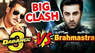 Christmas 2019- Dabangg 3 Vs Brahmastra BIG CLASH | Salman Khan | Ranbir Kapoor