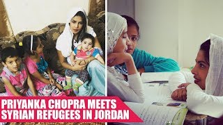 Priyanka Chopra Meets Syrian Refugees In Jordan