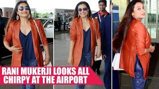 Rani Mukerji Looks All Chirpy As She Gets Snapped At The Airport