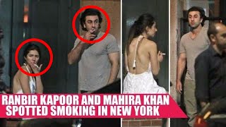 Ranbir Kapoor and Mahira Khan Spotted SMOKING In New York