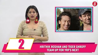 Hrithik Roshan and Tiger Shroff team up for YRF’s next | Bubble Bulletin