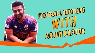 Football Quotient With Arjun Kapoor - IQ Test