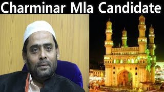 Mohd Ghouse Charminar Congress Mla Candidate Declared By Congress .