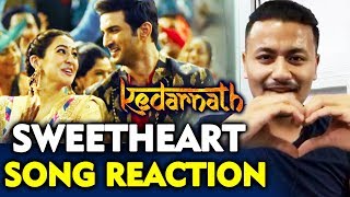 Sweetheart Song REACTION | Kedarnath | Sushant Singh, Sara Ali Khan