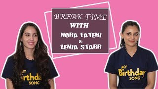 Break Time : Nora Fatehi & Zenia Starr Nail The 'Never Have I Ever' Challenge