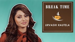 Break Time : Urvashi Rautela Reveals Whom She Would Date From Bollywood