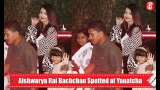 Aishwarya Rai Bachchan Spotted With Family at Yauatcha