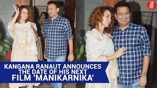 Kangana Ranaut Announces the Date Of His Next Film ' Manikarnika '