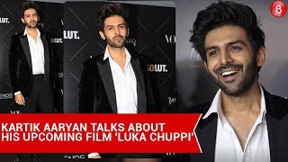 Kartik Aaryan talks about his upcoming film 'Luka Chuppi'