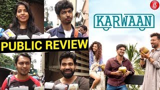 Public Review: Did 'Karwaan' Live Up To It's Expectation, Find Out Now!