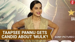 Taapsee Pannu On Audience Response To 'Mulk' Movie | Mulk Movie | Bollywood