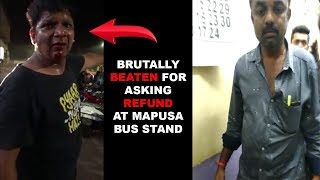 Tourist Brutally Beaten For Asking Refund At Mapusa Inter-state Bus Stand