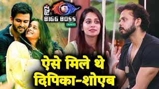 Dipika Tells Sreesanth About Her FIRST MEETING With Shoaib | Bigg Boss 12 Update