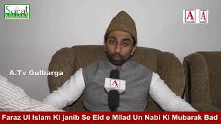 Faraz Ul Islam Ki janib Se Eid e Milad Un Nabi Ki Mubarak Bad A.Tv 21-11-2018
