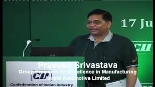 Mr Pravesh Srivastava Group President for Excellence in Manufacturing Anand Automotive Ltd.